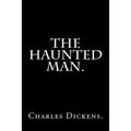 The Haunted Man by Charles Dickens. - Paperback | Books | Wiccan Center