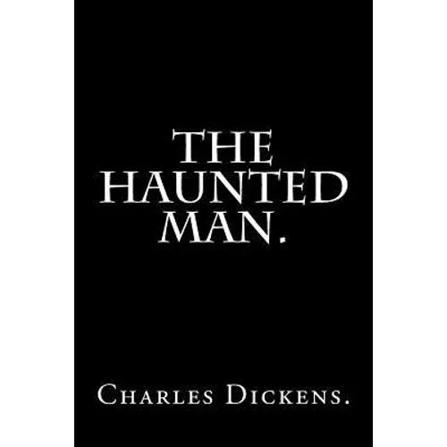 The Haunted Man by Charles Dickens. - Paperback | Books | Wiccan Center