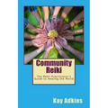 Community Reiki: The Reiki Practitioner's Guide to Healing the World - Paperback | Books | Wiccan Center