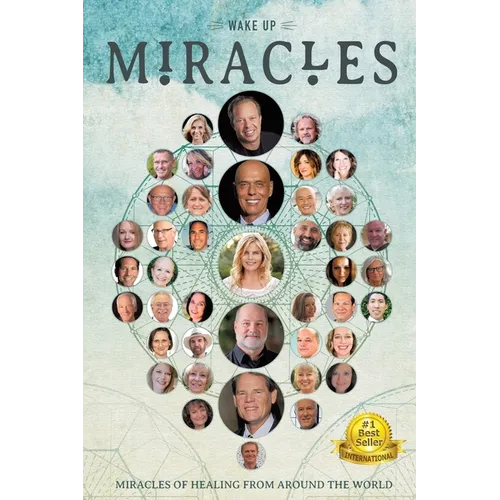 Wakeup: Miracles of Healing From Around the World - Paperback | Books | Wiccan Center