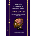 Medical Astrology for the Mind: Secret Wisdom for Emotional Resilience and Mental Health - Paperback | Books | Wiccan Center