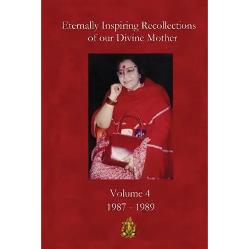 Eternally Inspiring Recollections of Our Divine Mother, Volume 4: 1987-1989 - Paperback | Books | Wiccan Center