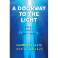 A Doorway to the Light: After Death Experiences - Paperback | Books | Wiccan Center
