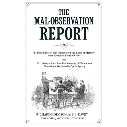 The Mal-Observation Report: The Possibilities of Mal-Observation and Lapse of Memory from a Practical Point of View and Mr. Davey's Imitations by Conj - Paperback | Books | Wiccan Center