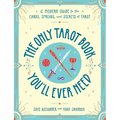 The Only Tarot Book You'll Ever Need: A Modern Guide to the Cards, Spreads, and Secrets of Tarot - Paperback | Books | Wiccan Center