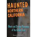 Haunted Northern California - Paperback | Books | Wiccan Center