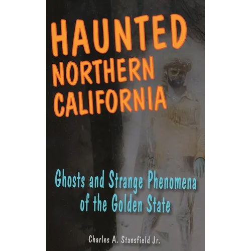 Haunted Northern California - Paperback | Books | Wiccan Center