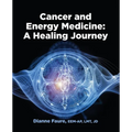 Cancer and Energy Medicine: A Healing Journey - Paperback | Books | Wiccan Center