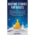 Bedtime Stories for Adults: 9 Relaxing Sleep Stories for Everyday Guided Meditation, Mindfulness for Beginners, Self-Hypnosis, Anxiety & Spiritual Bra - Hardcover | Books | Wiccan Center