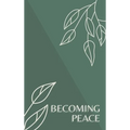 Becoming Peace - Hardcover | Books | Wiccan Center