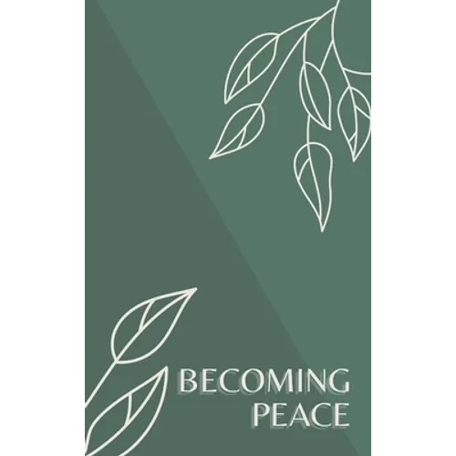 Becoming Peace - Hardcover | Books | Wiccan Center