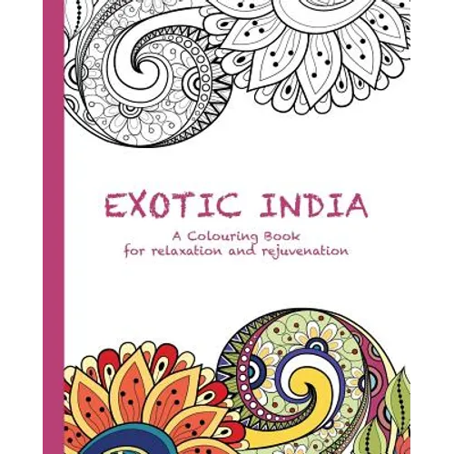 Exotic India: A Colouring Book for relaxation and rejuvenation - Paperback | Books | Wiccan Center