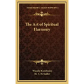 The Art of Spiritual Harmony - Hardcover | Books | Wiccan Center