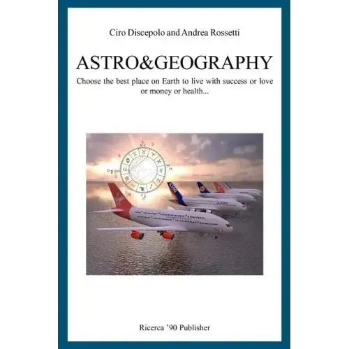 Astro&Geography: Choose the best place on Earth to live with success or love or money or health... - Paperback | Books | Wiccan Center