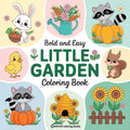 Bold & Easy Little Garden Coloring Book: Cute Designs for Stress Relief Coloring for Adults and Teens - Paperback | Books | Wiccan Center