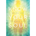 Know Your Soul: Bring Joy to Your Life - Paperback | Books | Wiccan Center