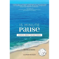 15 Minute Pause: A Radical Reboot for Busy People - Paperback