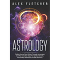 Astrology: Finding Yourself And Others Through Horoscopes And The 12 Zodiac Signs For Spiritual Growth, Personality Awareness and Self Discovery - Paperback | Books | Wiccan Center
