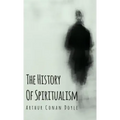 The History of Spiritualism - Hardcover | Books | Wiccan Center