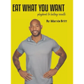 Eat What You Want Playbook To Results - Hardcover | Books | Wiccan Center