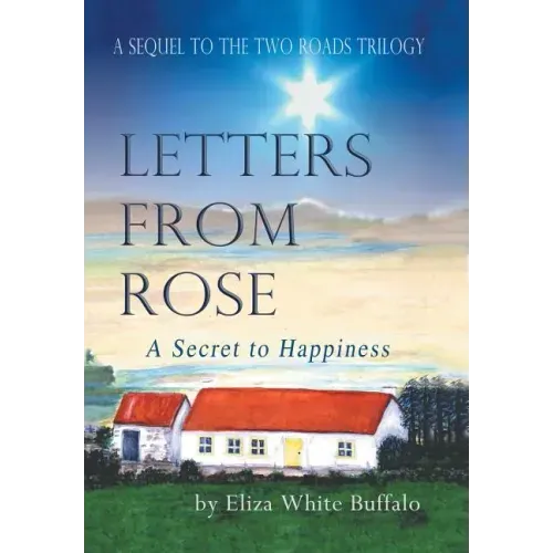 Letters From Rose: A Secret to Happiness - Hardcover