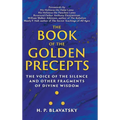The Book of the Golden Precepts: The Voice of the Silence and Other Fragments of Divine Wisdom - Hardcover | Books | Wiccan Center