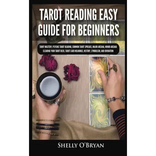 Tarot Reading Easy Guide For Beginners: Tarot Mastery, Psychic Tarot Reading, Common Tarot Spreads, Major Arcana, Minor Arcana, Tarot Card Meanings, H - Hardcover | Books | Wiccan Center