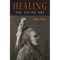 Healing: The Divine Art - Paperback