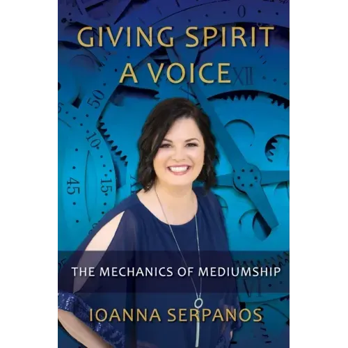 Giving Spirit A Voice: The Mechanics of Mediumship - Paperback | Books | Wiccan Center