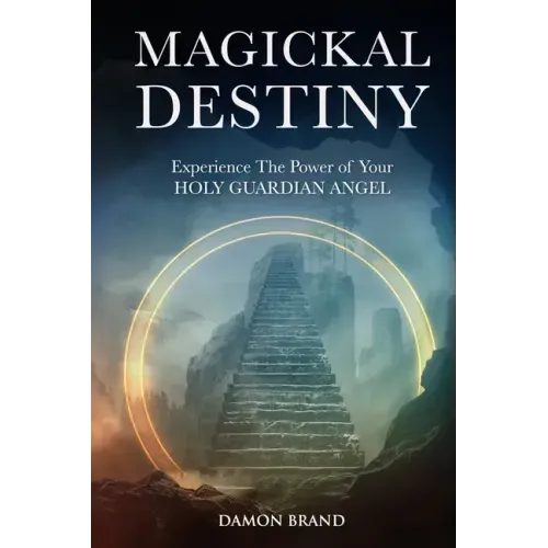 Magickal Destiny: Experience The Power of Your Holy Guardian Angel - Paperback | Books | Wiccan Center