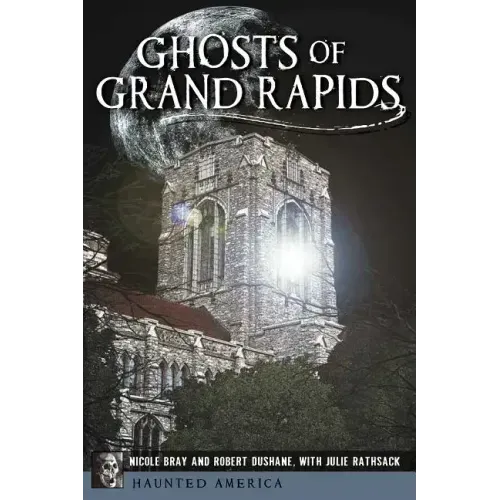 Ghosts of Grand Rapids - Paperback | Books | Wiccan Center