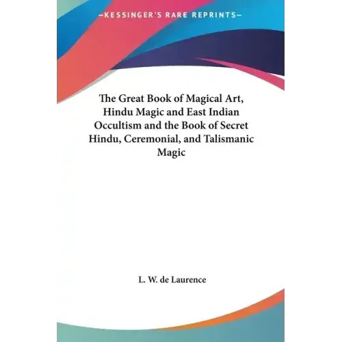 The Great Book of Magical Art, Hindu Magic and East Indian Occultism and the Book of Secret Hindu, Ceremonial, and Talismanic Magic - Hardcover | Books | Wiccan Center