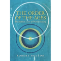 The Order of the Ages: The Hidden Laws of World History - Paperback | Books | Wiccan Center