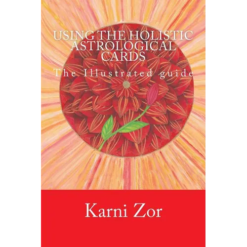 Using the Holistic Astrological Cards: The Illustrated guide - Paperback | Books | Wiccan Center