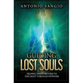 Guiding Lost Souls: Helping Spirits Return to the Light Through Hypnosis - Paperback | Books | Wiccan Center