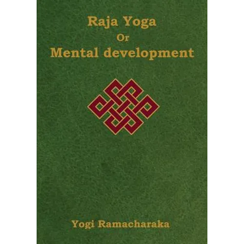Raja Yoga or Mental development: A Series of Lessons in Raja Yoga (Large Print Edition) - Paperback | Books | Wiccan Center