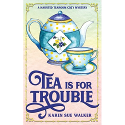Tea is for Trouble: A Haunted Tearoom Cozy Mystery - Paperback | Books | Wiccan Center