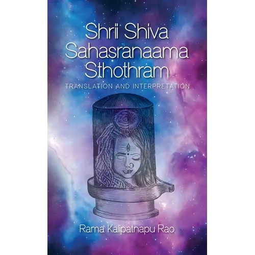 Shrii Shiva Sahasranaama Sthothram: Translation and Interpretation - Paperback | Books | Wiccan Center