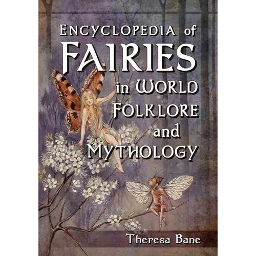 Encyclopedia of Fairies in World Folklore and Mythology - Paperback | Books | Wiccan Center