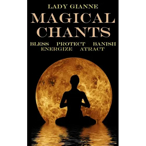 Magical Chants - Paperback | Books | Wiccan Center