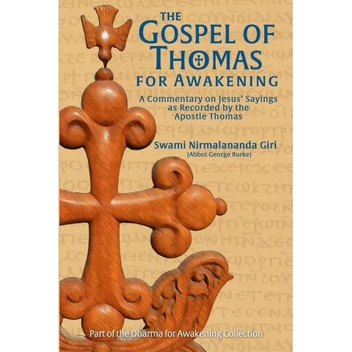 The Gospel of Thomas for Awakening: A Commentary on Jesus' Sayings as Recorded by the Apostle Thomas - Paperback | Books | Wiccan Center