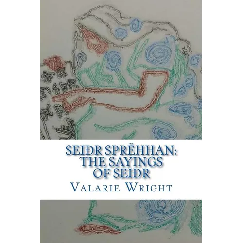 Seidhr Sprehhan: The Sayings of Seidhr - Paperback | Books | Wiccan Center