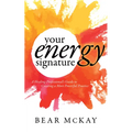 Your Energy Signature: A Healing Professional's Guide to Creating a More Powerful Practice - Paperback | Books | Wiccan Center