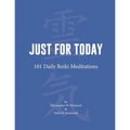 Just for Today: 101 Daily Reiki Meditations - Paperback | Books | Wiccan Center
