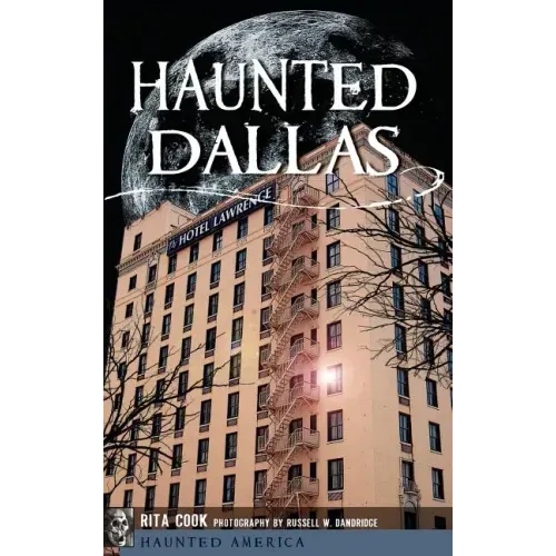 Haunted Dallas - Hardcover | Books | Wiccan Center