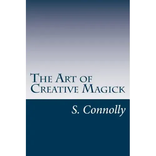 The Art of Creative Magick - Paperback | Books | Wiccan Center
