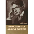 An Outline of Occult Science - Paperback | Books | Wiccan Center