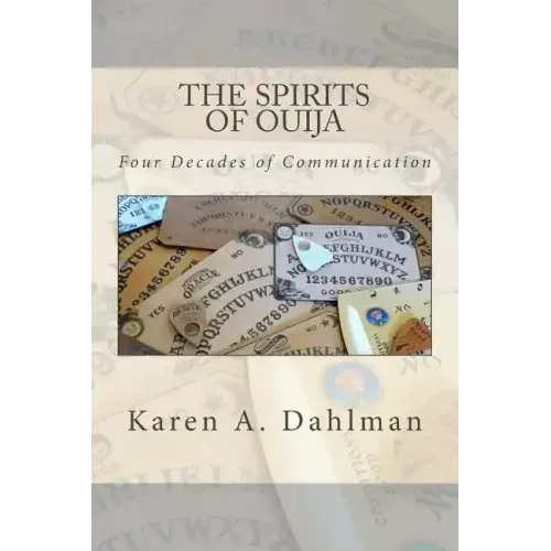 The Spirits of Ouija: Four Decades of Communication - Paperback | Books | Wiccan Center