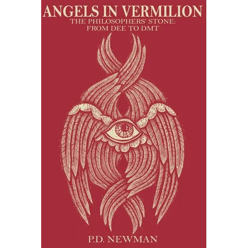 Angels in Vermilion: The Philosophers' Stone: from Dee to DMT - Paperback | Books | Wiccan Center