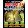 Bible Spells: Obtaining Your Every Desire By Activating The Secret Meaning Of Hundreds Of Biblical Verses - Paperback | Books | Wiccan Center